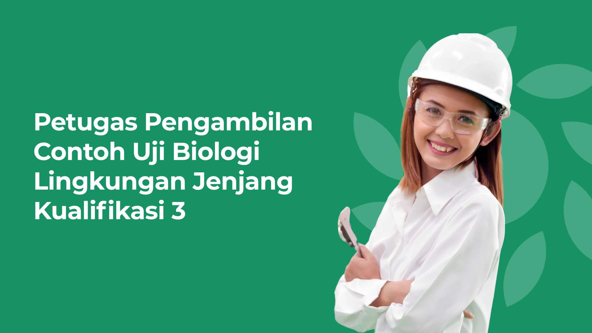 Petugas Pengambilan Contoh Uji Biologi Lingkungan Jenjang Kualifikasi 3