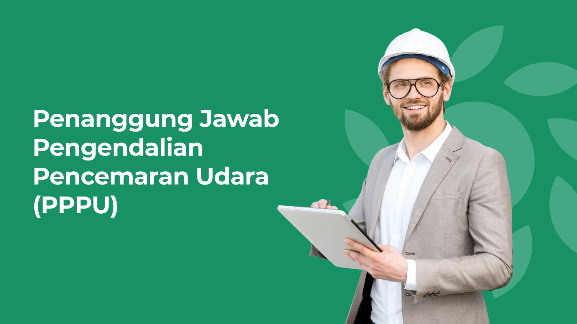 Penanggung Jawab Pengendalian Pencemaran Udara (PPPU)